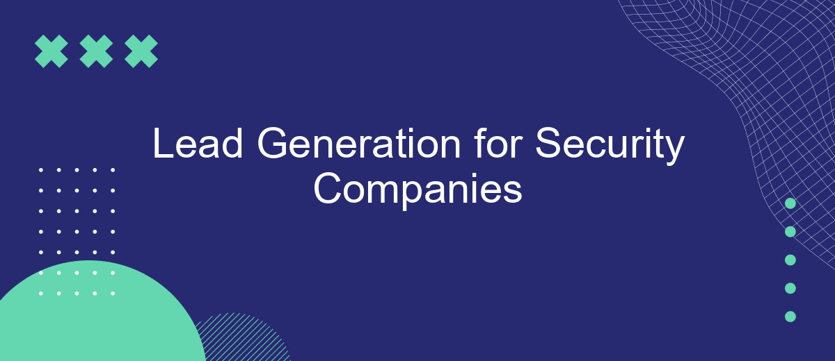 Lead Generation for Security Companies