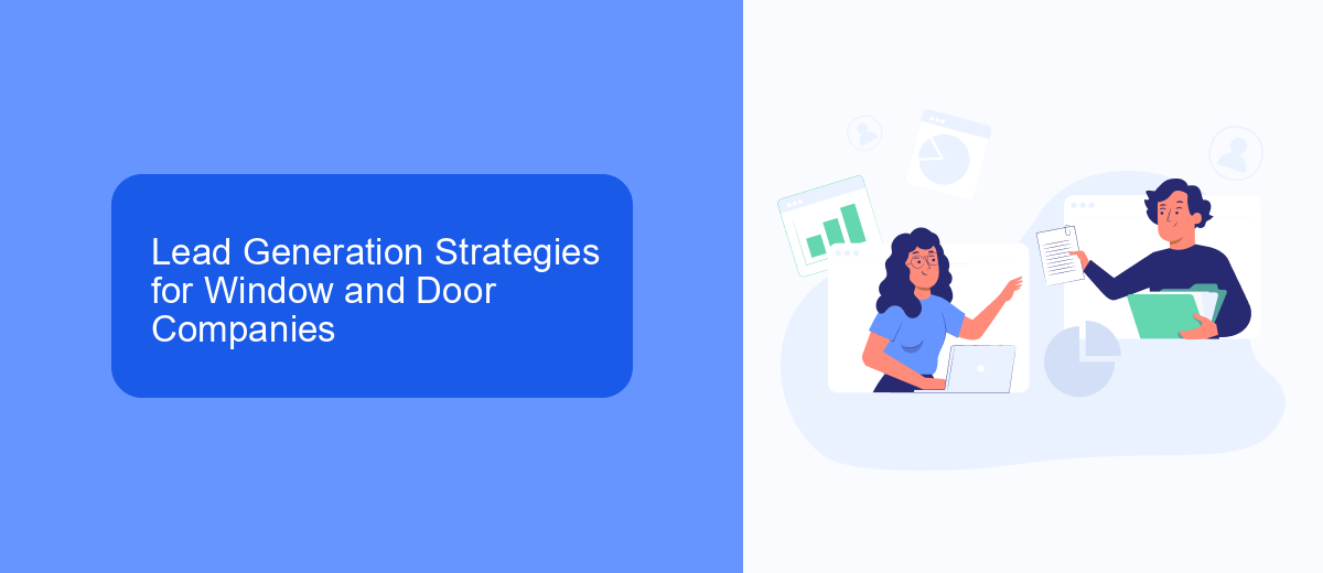 Lead Generation Strategies for Window and Door Companies Lead Generation Strategies for Window and Door Companies
