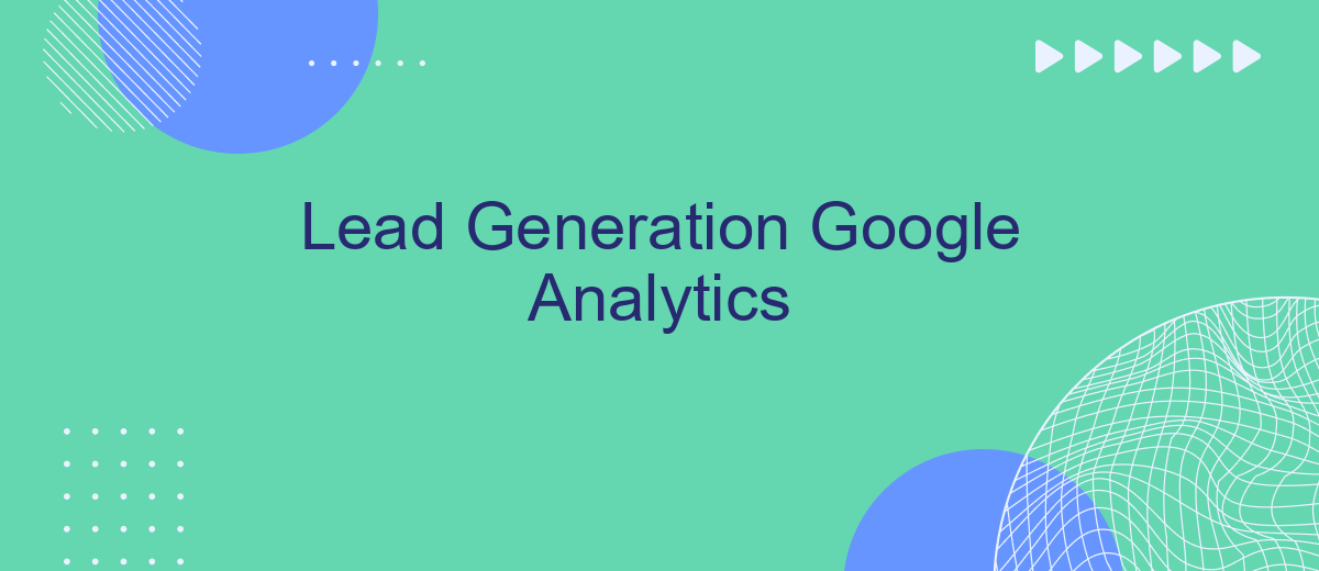 Lead Generation Google Analytics