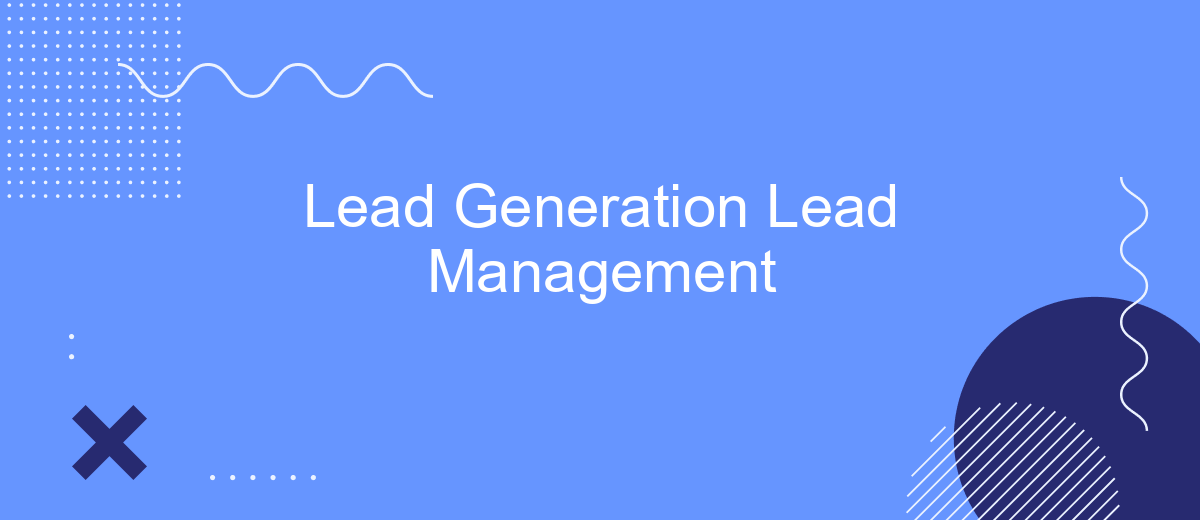 Lead Generation Lead Management