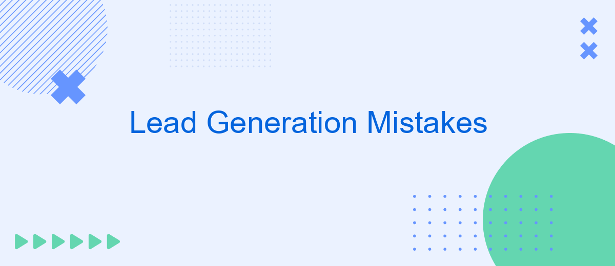 Lead Generation Mistakes