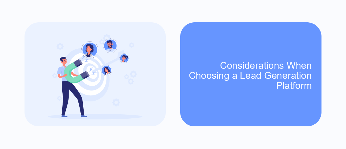 Considerations When Choosing a Lead Generation Platform Considerations When Choosing a Lead Generation Platform