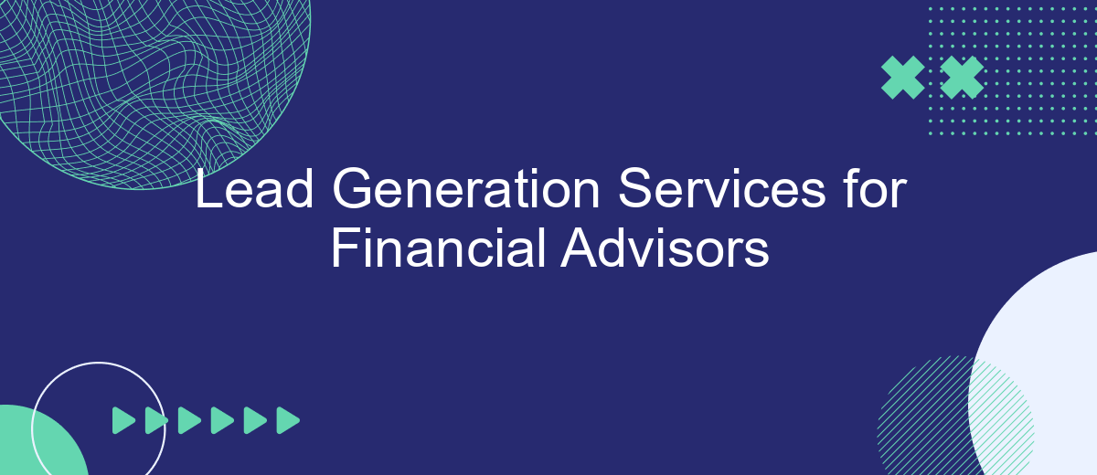 Lead Generation Services for Financial Advisors