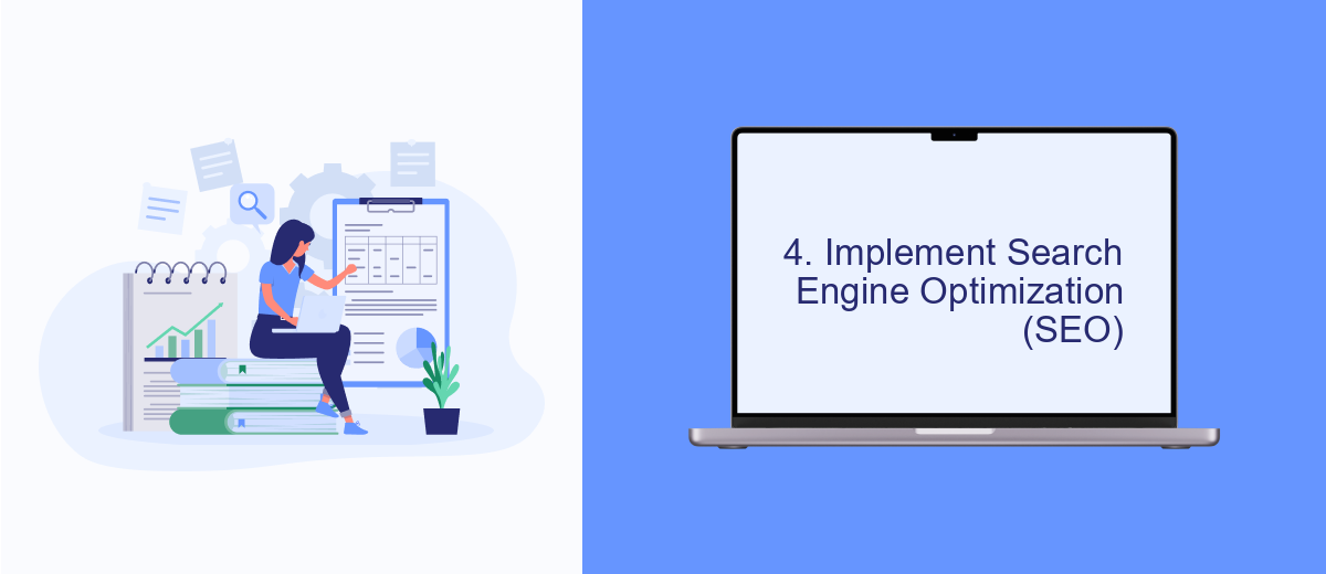 4. Implement Search Engine Optimization (SEO) 4. Implement Search Engine Optimization (SEO)