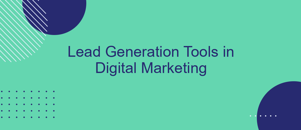 Lead Generation Tools in Digital Marketing