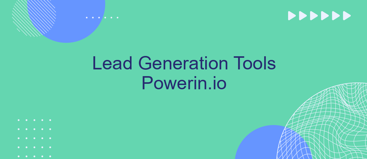 Lead Generation Tools Powerin.io