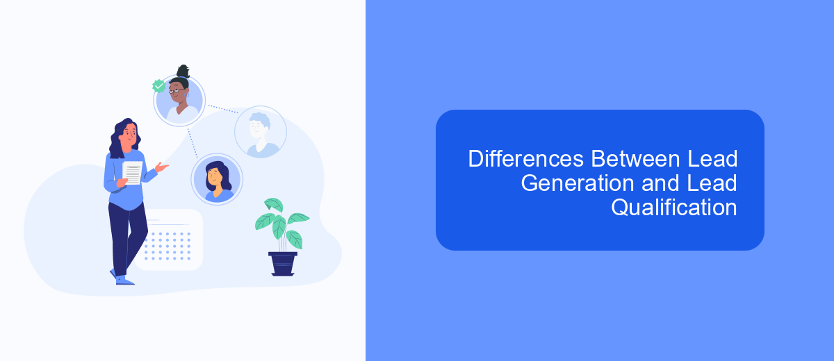Differences Between Lead Generation and Lead Qualification Differences Between Lead Generation and Lead Qualification