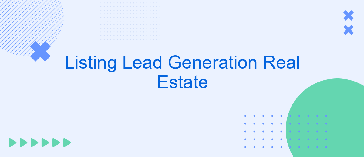 Listing Lead Generation Real Estate