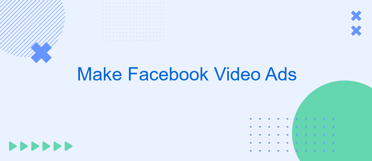 Make Facebook Video Ads