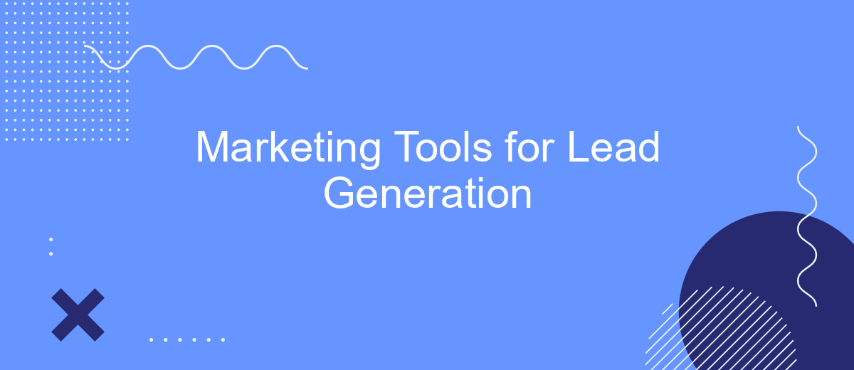 Marketing Tools for Lead Generation