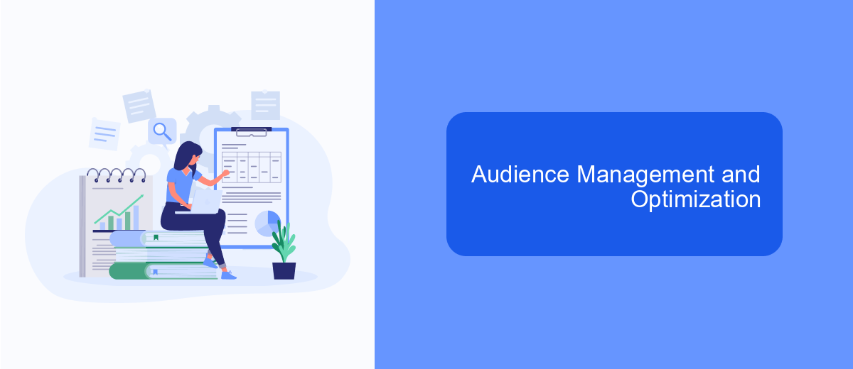 Audience Management and Optimization Audience Management and Optimization