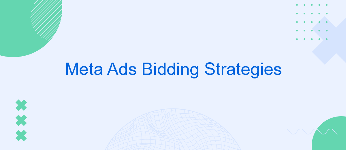 Meta Ads Bidding Strategies