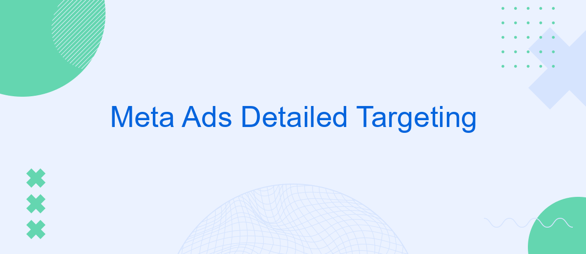 Meta Ads Detailed Targeting