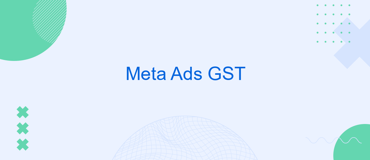 Meta Ads GST