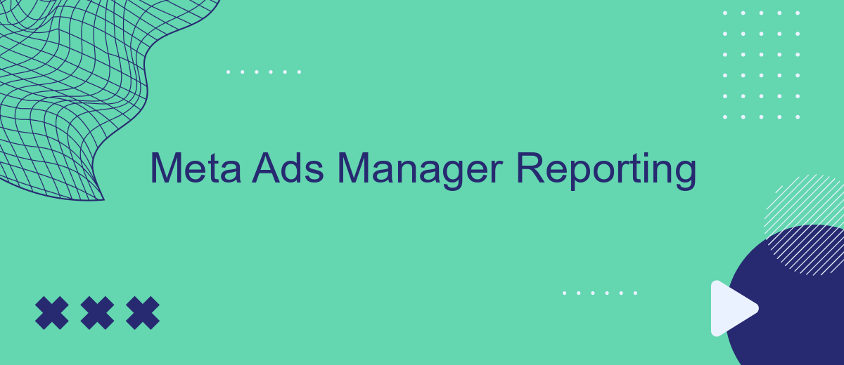 Meta Ads Manager Reporting