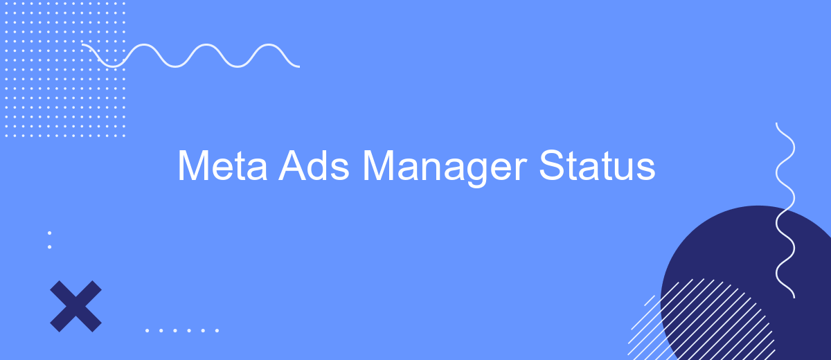 Meta Ads Manager Status