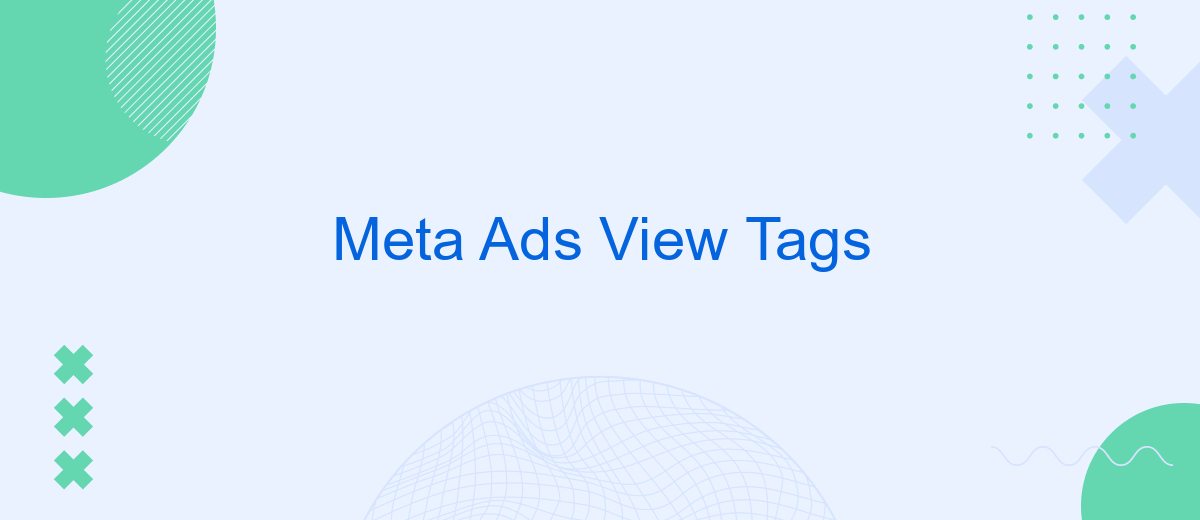 Meta Ads View Tags