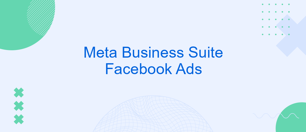 Meta Business Suite Facebook Ads