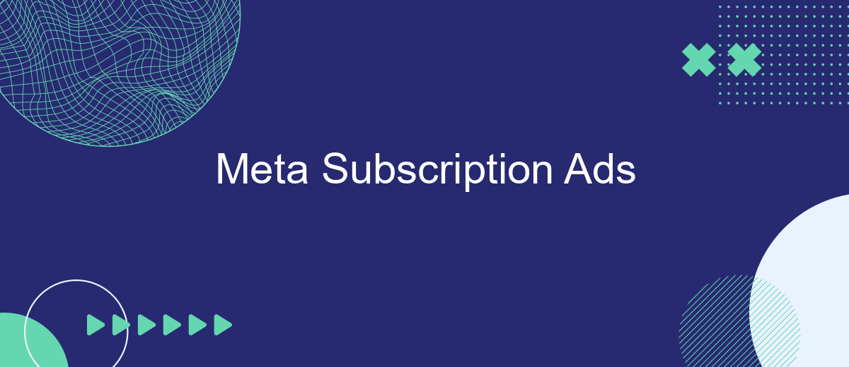 Meta Subscription Ads