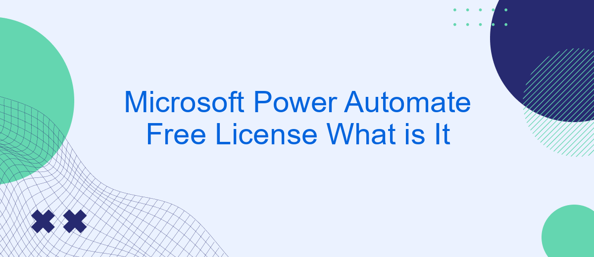 Microsoft Power Automate Free License What is It