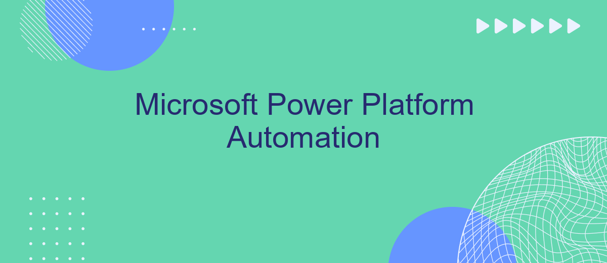 Microsoft Power Platform Automation