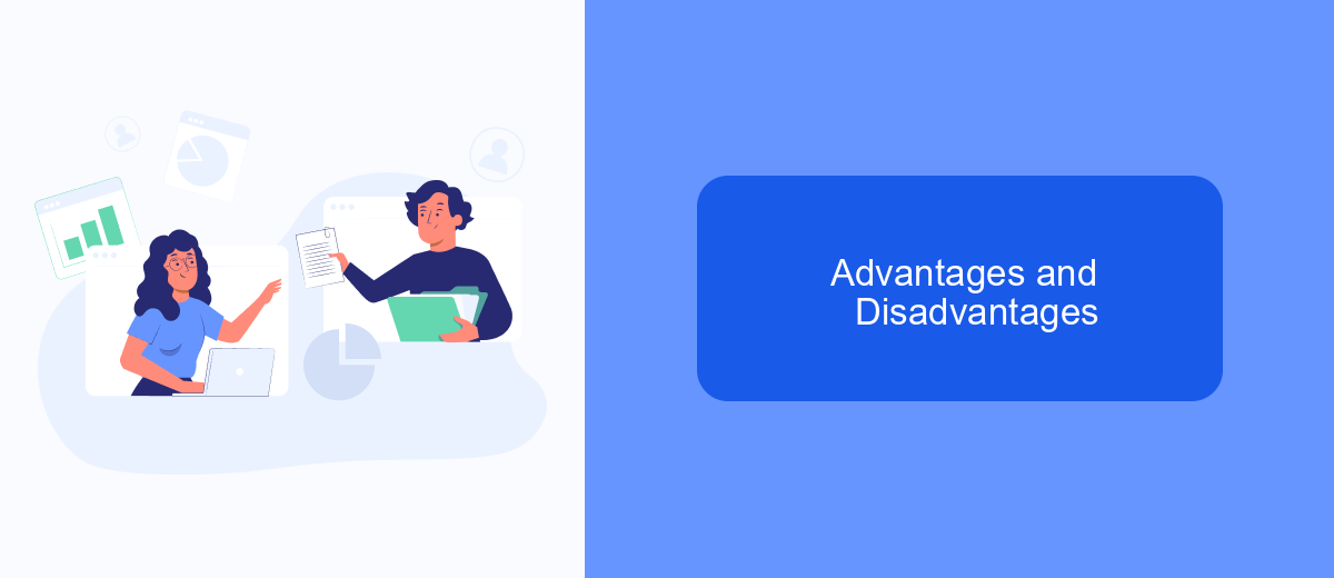 Advantages and Disadvantages Advantages and Disadvantages