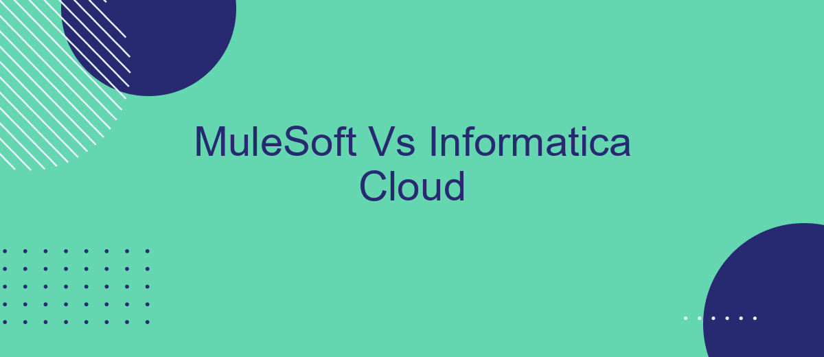 MuleSoft Vs Informatica Cloud