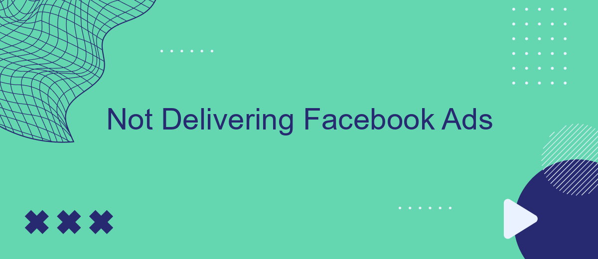 Not Delivering Facebook Ads