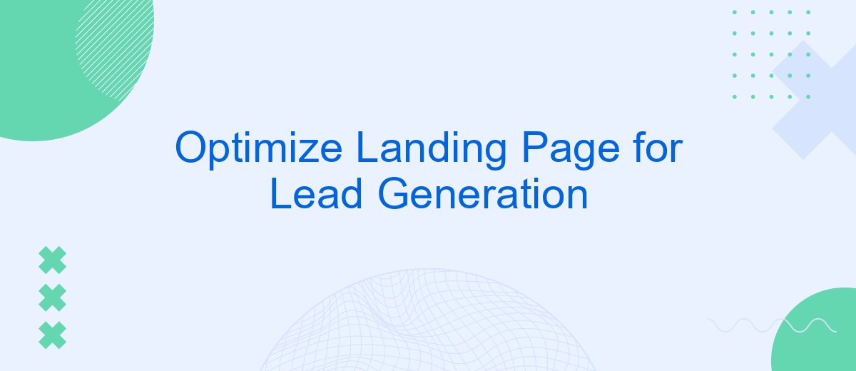 Optimize Landing Page for Lead Generation