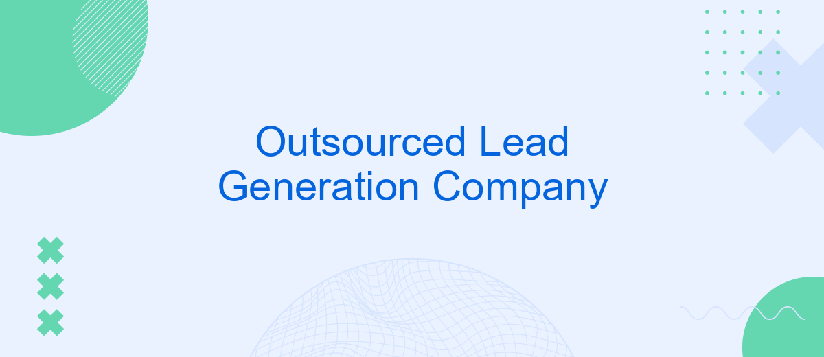 Outsourced Lead Generation Company