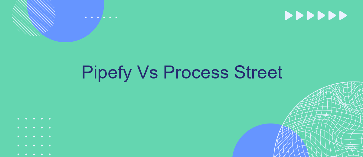 Pipefy Vs Process Street