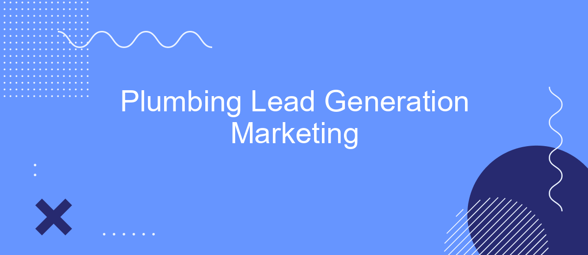 Plumbing Lead Generation Marketing