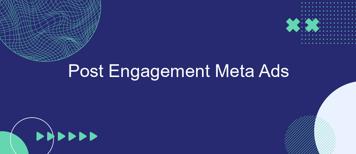 Post Engagement Meta Ads | SaveMyLeads