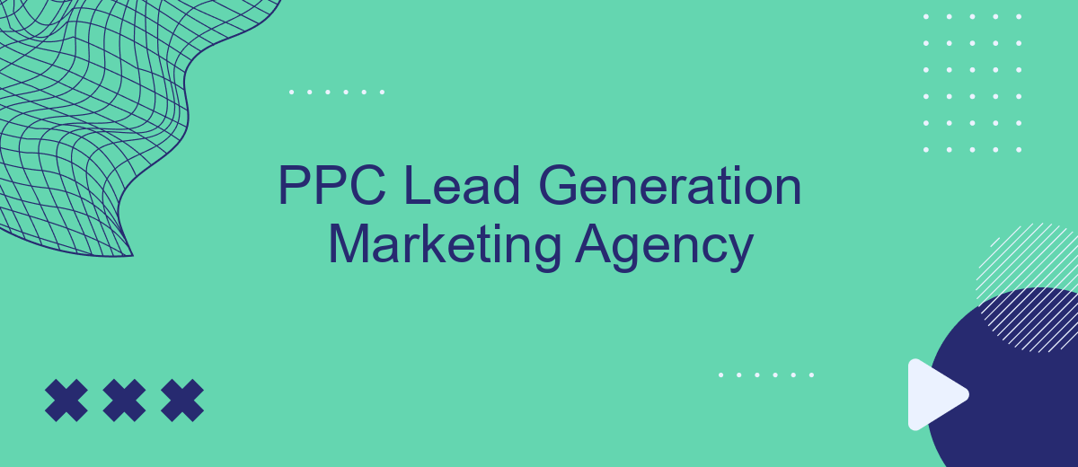 PPC Lead Generation Marketing Agency