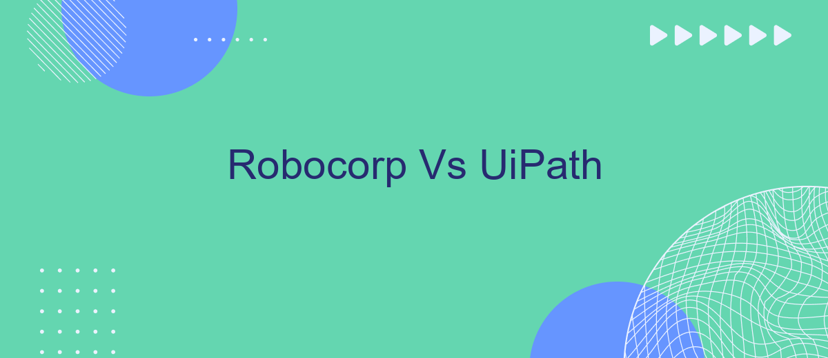 Robocorp Vs UiPath