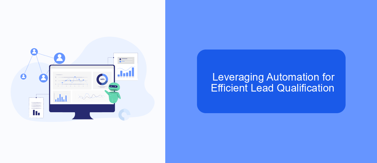 Leveraging Automation for Efficient Lead Qualification Leveraging Automation for Efficient Lead Qualification