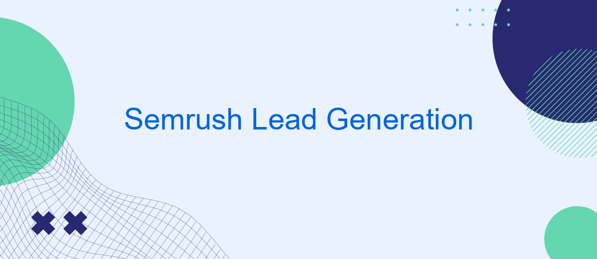 Semrush Lead Generation