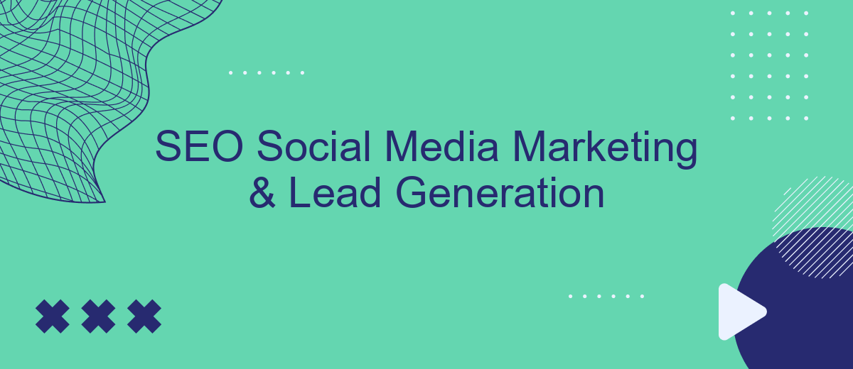 SEO Social Media Marketing & Lead Generation