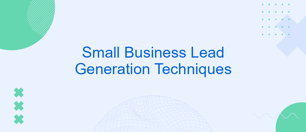 Small Business Lead Generation Techniques