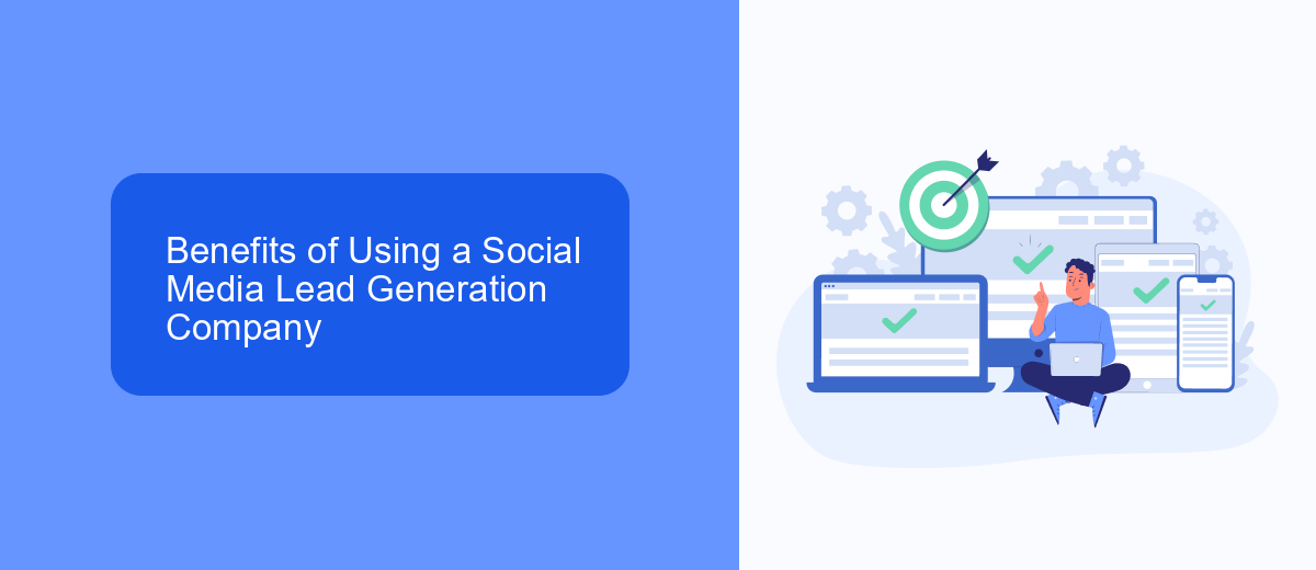 Benefits of Using a Social Media Lead Generation Company Benefits of Using a Social Media Lead Generation Company