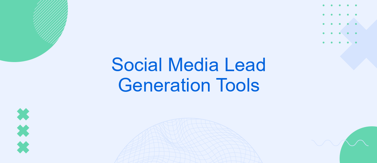 Social Media Lead Generation Tools