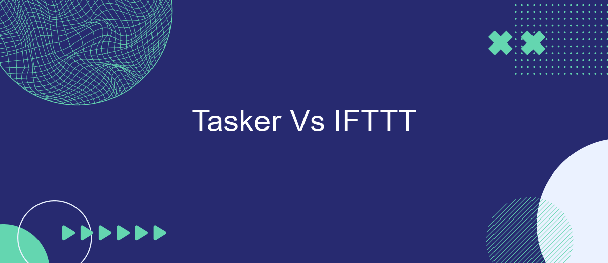 Tasker Vs IFTTT