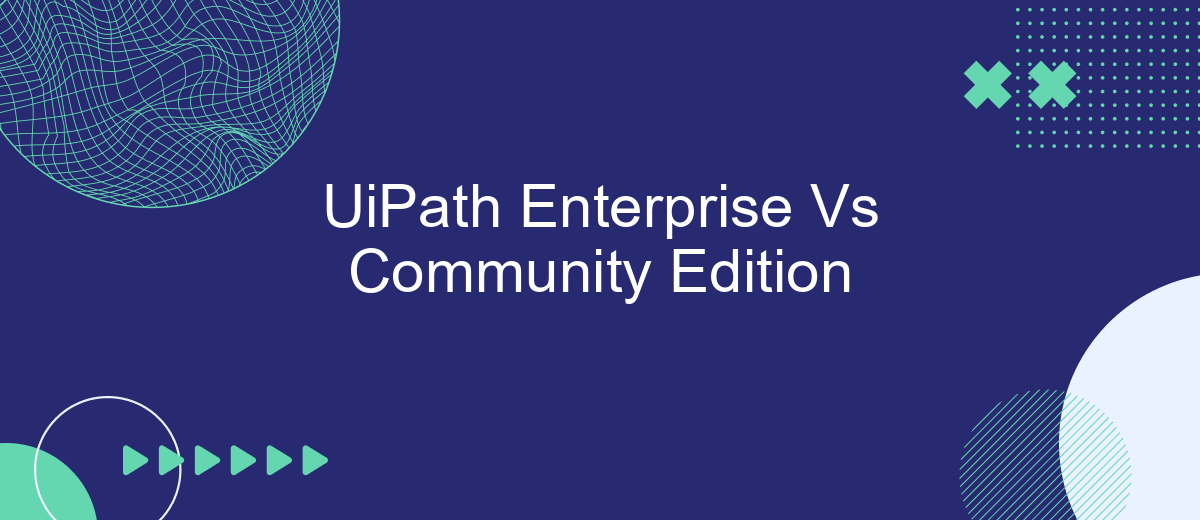 UiPath Enterprise Vs Community Edition