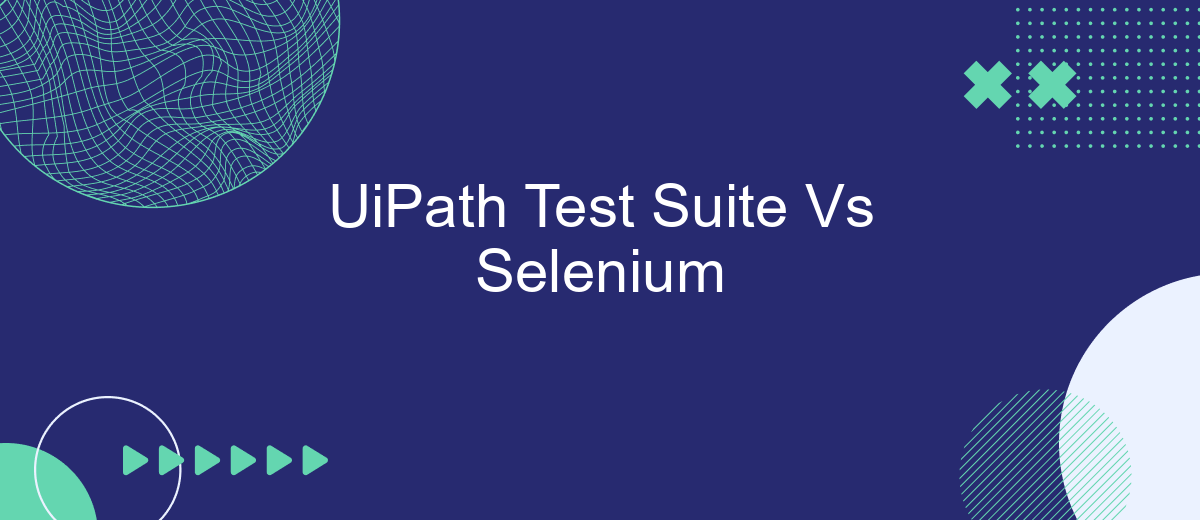 UiPath Test Suite Vs Selenium