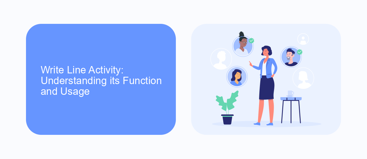 Write Line Activity: Understanding its Function and Usage Write Line Activity: Understanding its Function and Usage