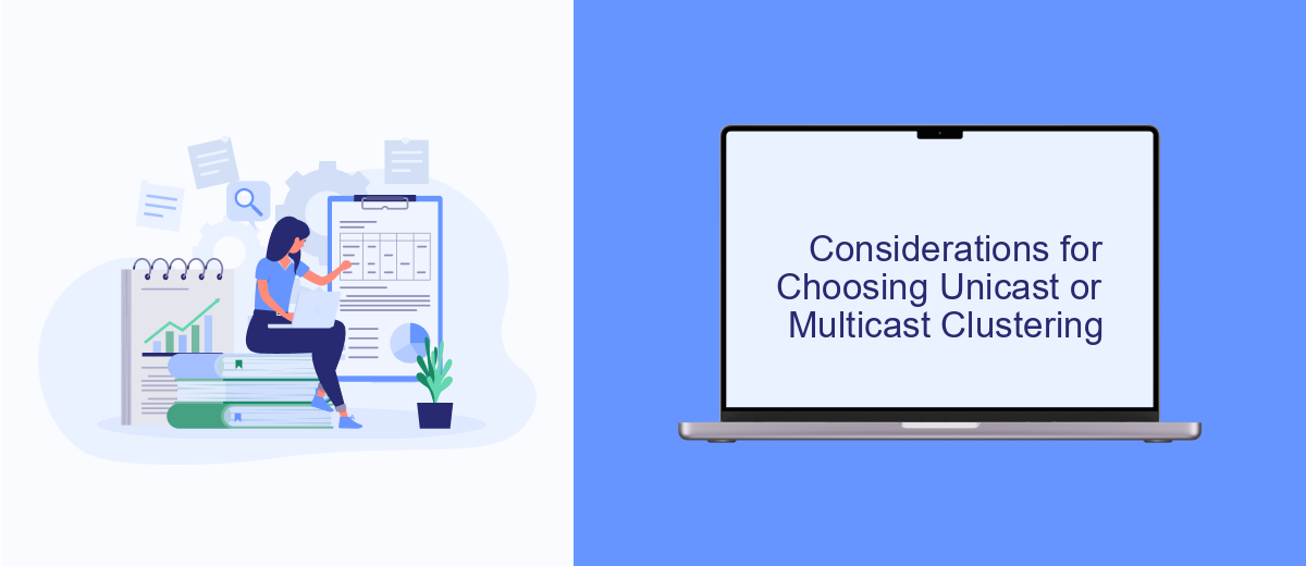 Considerations for Choosing Unicast or Multicast Clustering Considerations for Choosing Unicast or Multicast Clustering