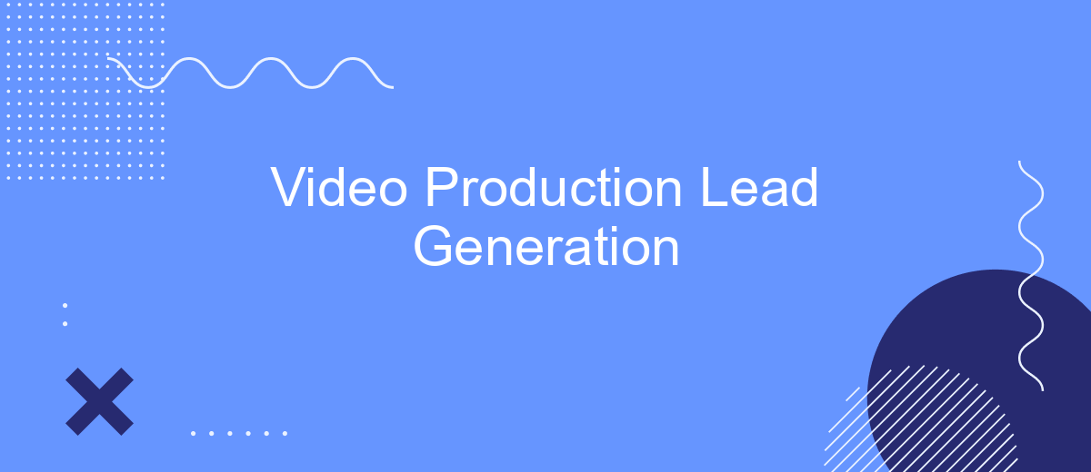 Video Production Lead Generation