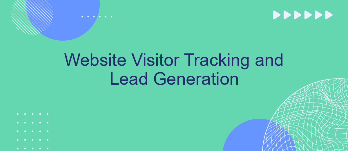 Website Visitor Tracking and Lead Generation