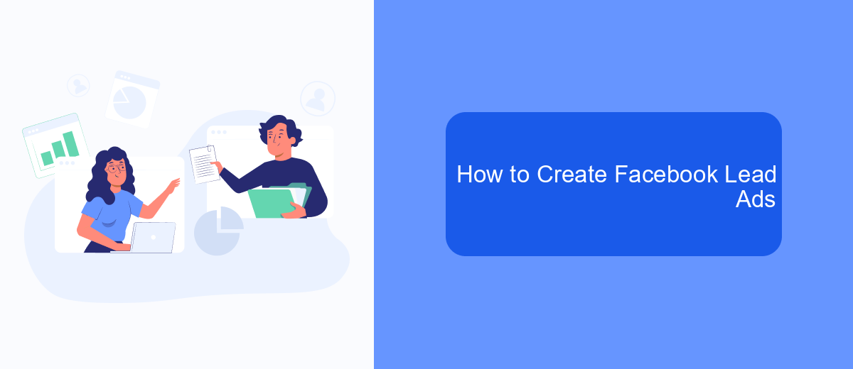 How to Create Facebook Lead Ads How to Create Facebook Lead Ads