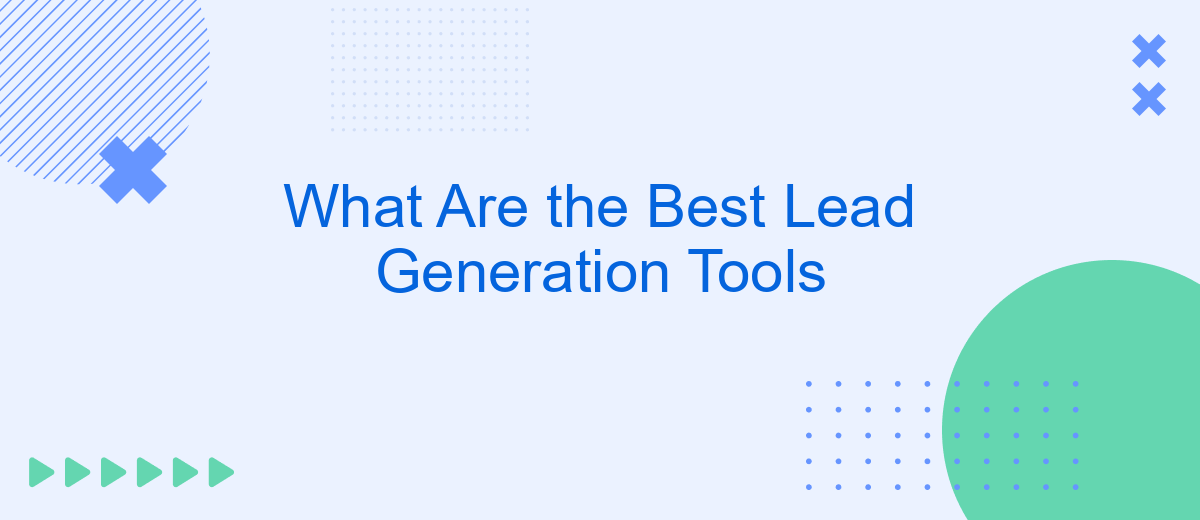 What Are the Best Lead Generation Tools